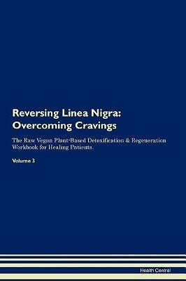 Reversing Linea Nigra, Health Central,  Paperback