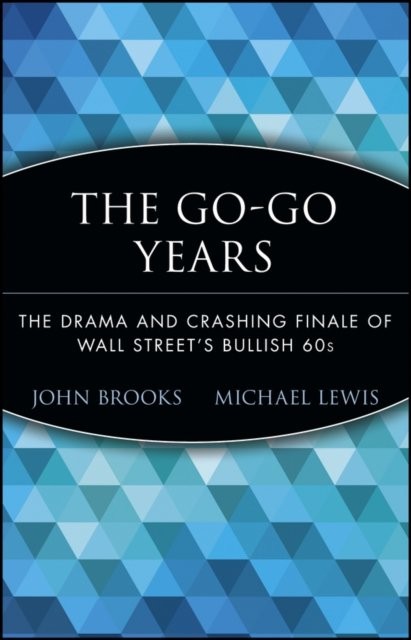 The Go–Go Years – The Drama & Crashing Finale of Wall Street′s Bullish 60s (Pap… - Image 3
