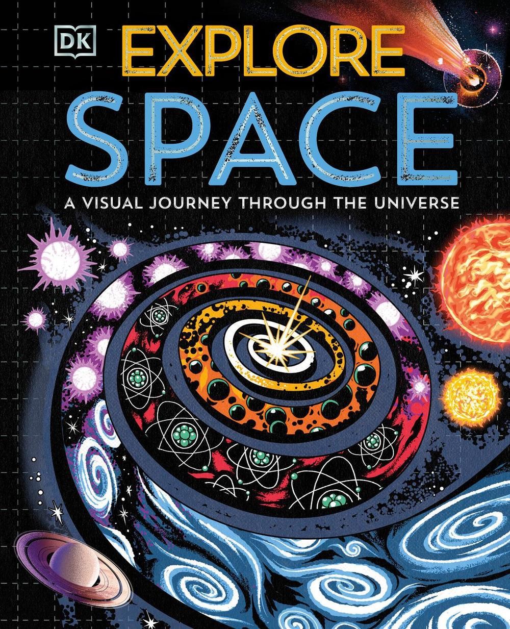 Explore: Space A Visual Journey Through the Universe by DK (Hardback Book) - Image 8