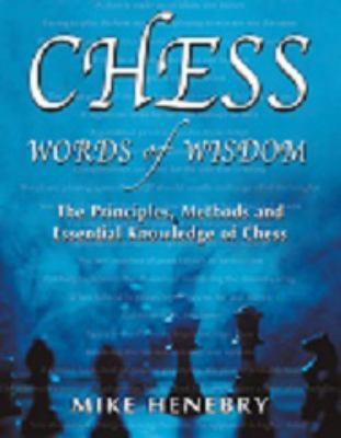 Chess Words of Wisdom by Mike Henebry