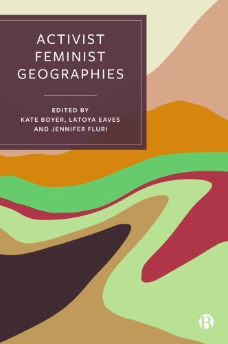 Activist Feminist Geographies by LaToya E. Eaves (2023, Hardcover)