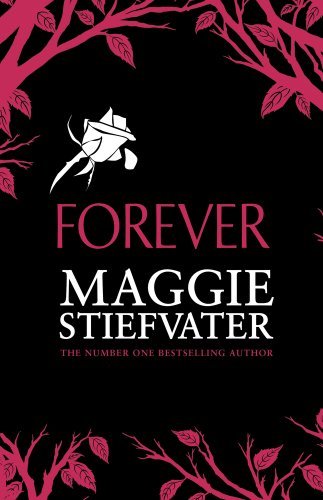 Forever: 3 (Wolves of Mercy Falls 3) By Maggie Stiefvater