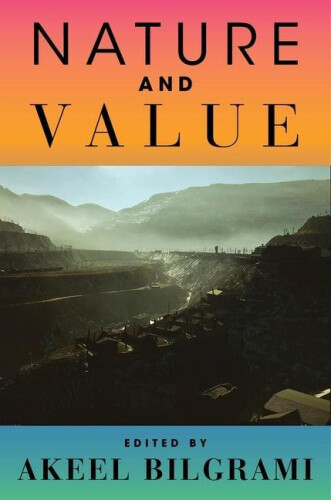 Nature And Value By Akeel Bilgrami