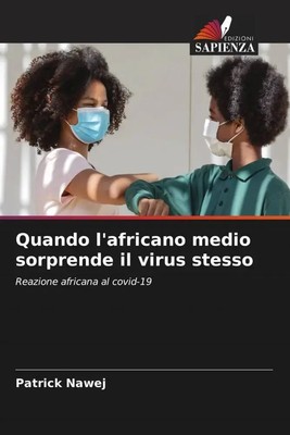 Patrick Nawej | Quando l'africano medio sorprende il virus stesso | Taschenbuch