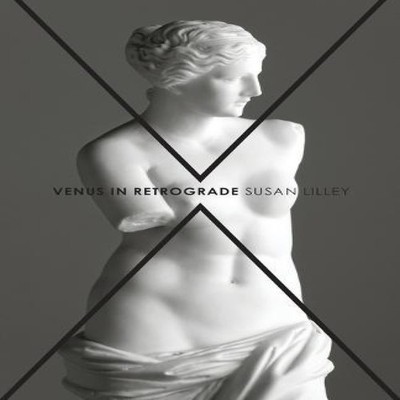 Venus in Retrograde poems Susan Lilley Paperback Burrow Press