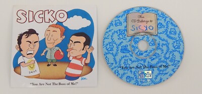 Sicko - ''You Are Not The Boss of Me!'' - CD