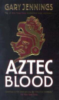 Aztec Blood - Mass Market Paperback By Jennings, Gary - GOOD