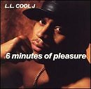 Ll Cool J, 6 Minutes of Pleasure / Eat Em Up, audioCD