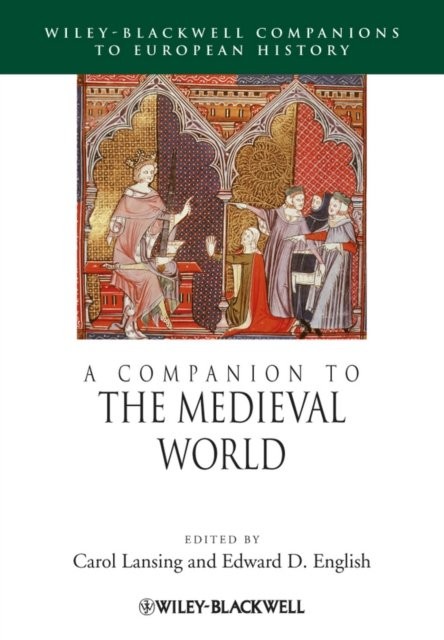A Companion to the Medieval World Lansing Paperback Wiley–Blackwell