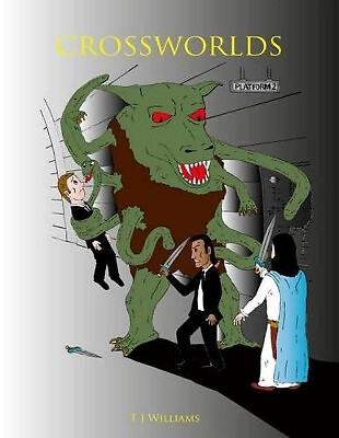 Crossworlds By T J Williams - New Copy - 9781505993288