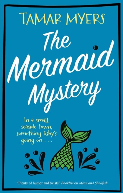 The Mermaid Mystery by Tamar Myers (Hardback Book)