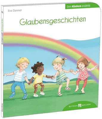 Glaubensgeschichten den Kindern erzählt Den Kindern erzählt/erklärt 59 Danner