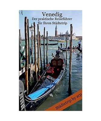 Venedig - Der praktische Reiseführer für Ihren Städtetrip, Bauer, Angeline