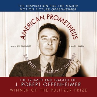 American Prometheus: The Triumph and Tragedy of J. Robert Oppenheimer Audio CD