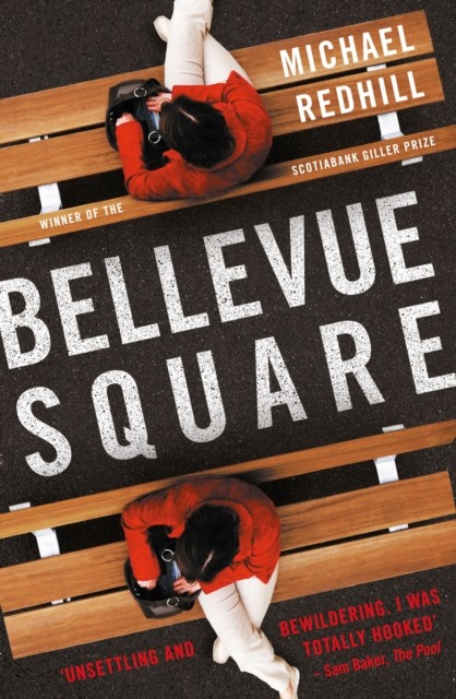 Bellevue Square by Michael Redhill PAPERBACK 9780857302670