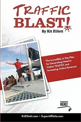 Traffic Blast!: The Incredible 31 Day Plan Generating Massive Online Traffic and