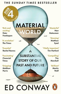 Material World A Substantial Story of Our Past and Future Ed Conway Taschenbuch