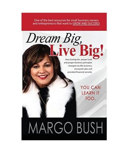 Dream Big, Live Big!: YOU CAN LEARN IT TOO!, Margo Bush - Bild 1 von 1