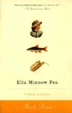 Ella Minnow Pea: A Novel in Letters - Paperback By Dunn, Mark - GOOD