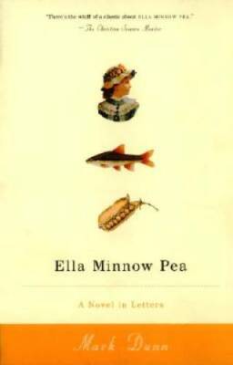 Ella Minnow Pea: A Novel in Letters - Paperback By Dunn, Mark - GOOD