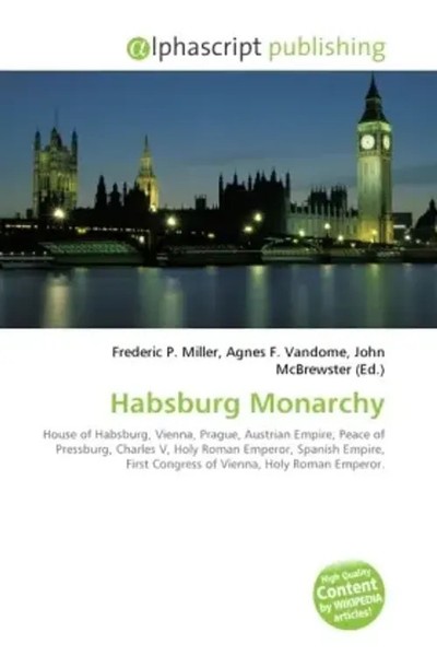 Frederic P. Miller (U. A.) | Habsburg Monarchy | Taschenbuch | Englisch (2026)-image