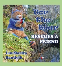 Tor the Bear Rescues a Friend by Lin-Marita Sandvik (English) Hardcover Book