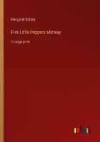 Five Little Peppers Midway Margaret Sidney