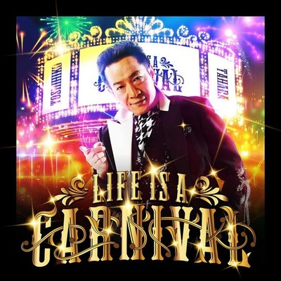 LIFE IS A CARNIVAL [Regular Edition] Toshihiko Tahara [CD single]