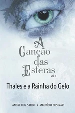 A Cano das Esferas: Thales e a Rainha do Gelo by Maur?cio Businari (Portuguese)