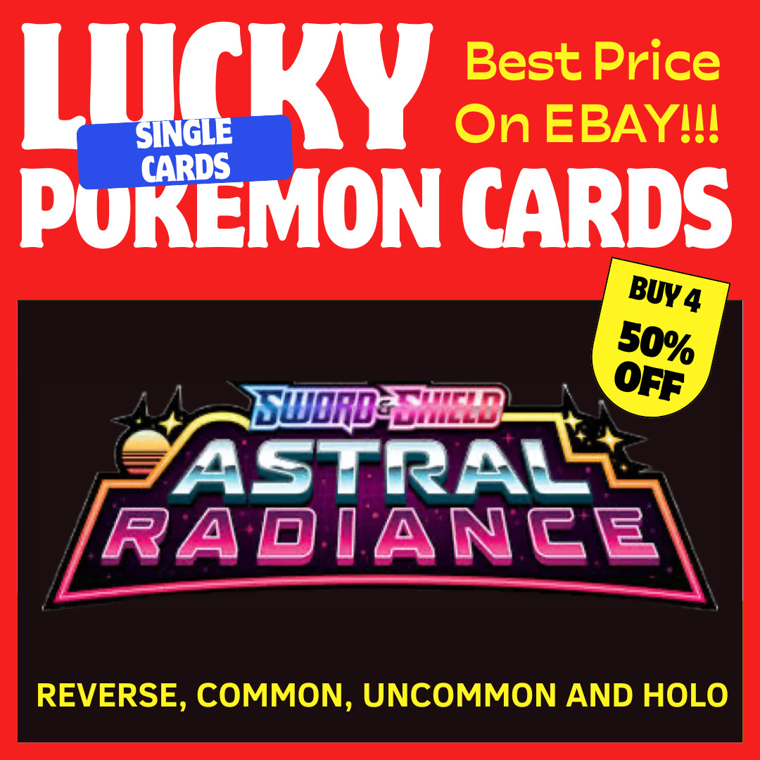 ASTRAL RADIANCE - COMMON, UNCOMMON HOLO & REVERSE HOLO - CHOOSE YOUR OWN POKEMON