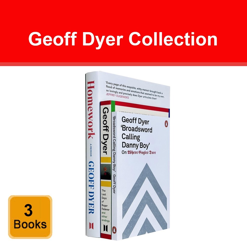 Geoff Dyer Collection 3 Books Set (Homework A Memoir, Last Days of Roger Federer