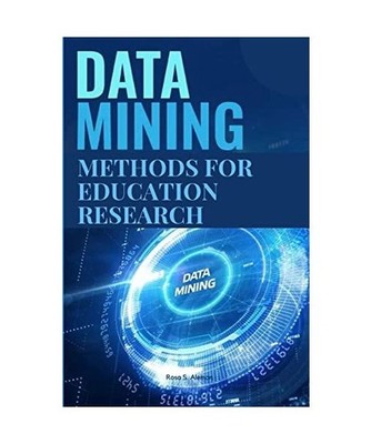 Data mining methods for education research, Rosa S. Aleman
