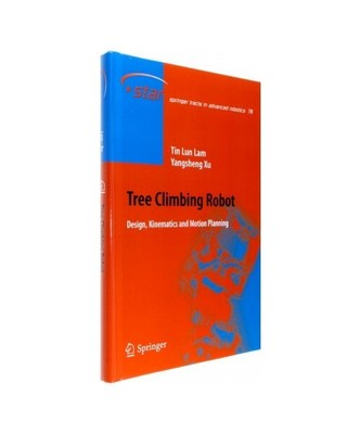 Tree Climbing Robot: Design, Kinematics and Motion Planning, Yangsheng Xu, Tin L