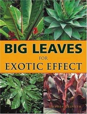 Big Leaves for Exotic Effect,Stephen Griffith