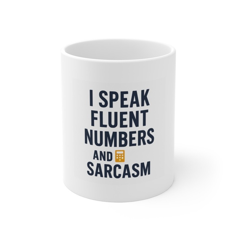 Funny Accountant Mug Gift - Coffee Mug for CPAs and Accountants Who Run on Numbe