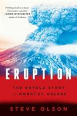 Eruption : The Untold Story of Mount St. Helens Paperback Steve O