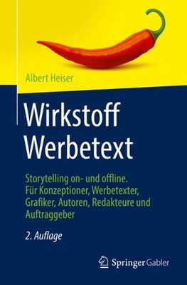 Wirkstoff Werbetext: Storytelling on- und offline. F?r Konzeptioner, Werbetexter