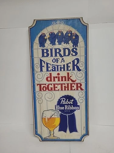 Vintage Pabst Blue Ribbon Beer Wooden Ad Sign Birds Of A Feather Drink Together