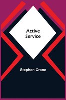 Stephen Crane | Active Service | Taschenbuch | Englisch (2021) | Alpha Editions