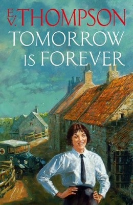 Tomorrow Is For Ever,E. V. Thompson
