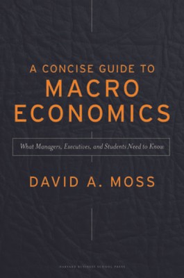 A Concise Guide to Macroeconomics: What Managers, Executives, and Student - GOOD