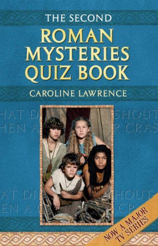 The Second Roman Mysteries Quiz Book (The Roman Mysteries) By Caroline Lawrence