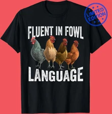 Fluent In Fowl Language Funny Chicken Lovers Thanksgiving Sarcastic Farm T-Shirt