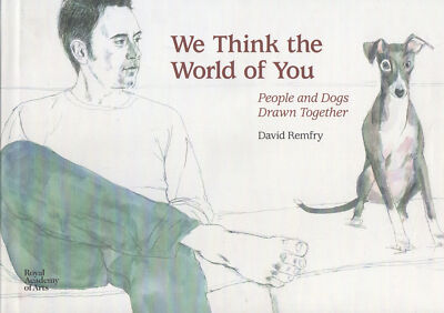 David Remfry SIGNIERT We Think the World of You Menschen und Hunde zusammen gezeichnet Kunst
