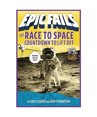 The Race to Space: Countdown to Liftoff, Ben Thompson, Erik Slader