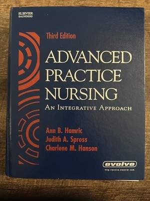 Advanced Practice Nursing 3rd Edition Hardcover by Hamric, Spross, Elsevier