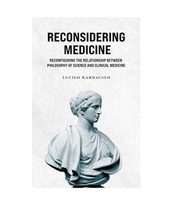 Reconsidering Medicine: Reconfiguring the Relationship Between Philosophy of Sci
