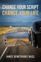 James Bass | Change Your Script, Change Your Life | Taschenbuch | Englisch