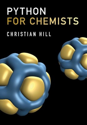 Python for Chemists by Christian Hill Paperback Book