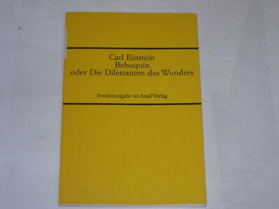 Einstein, Carl:Bebuquin oder Die Dilettanten des Wunders. 
